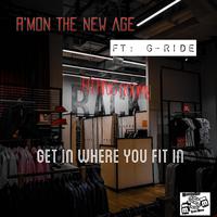 Get in Where You Fit in (feat. G-Ride)