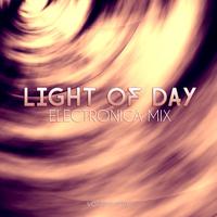 Light of Day: Electronica Mix, Vol. 9