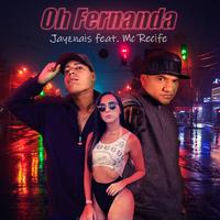 Oh Fernanda (feat. MC Recife) [Remix]