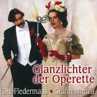 Glanzlichter der Operette - Die Fledermaus - Gräfin Mariza