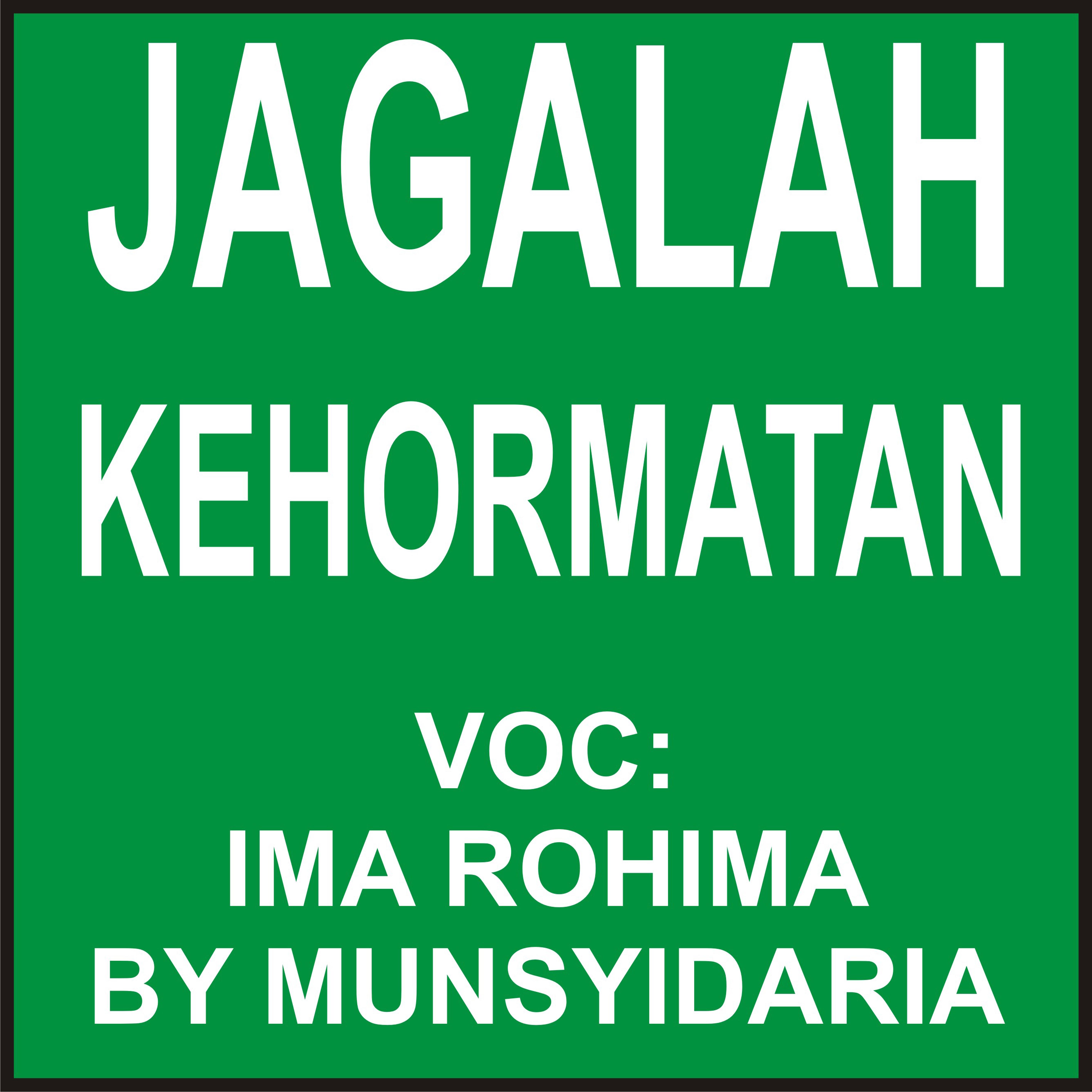 Jagalah Kehormatan