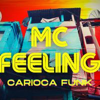 Mc Feeling Carioca Funk