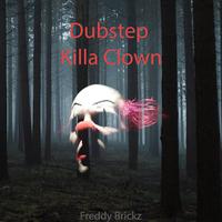 Dubstep Killa Clown