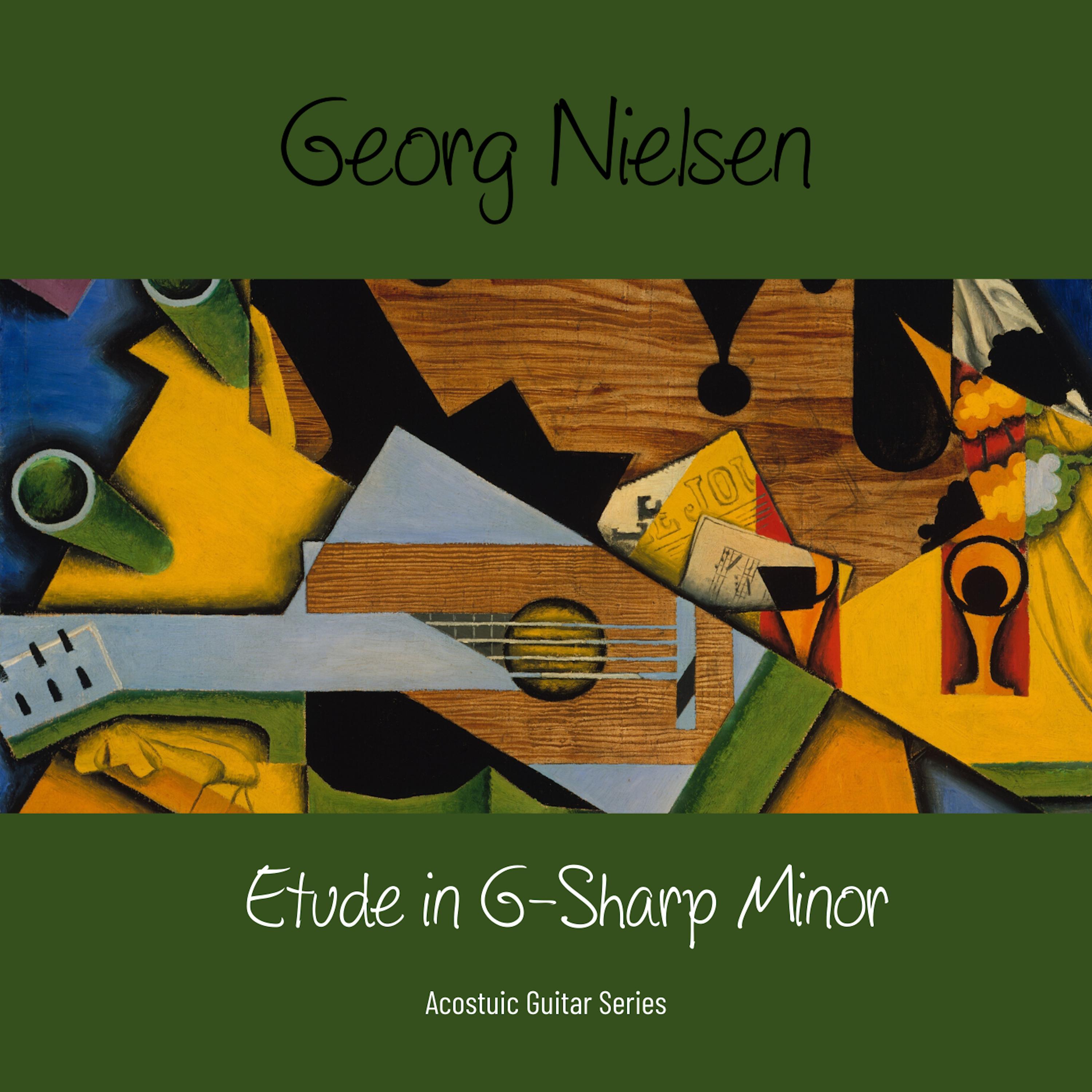 etude in g-sharp minor歌手：georg nielsen发行时间：2020-03
