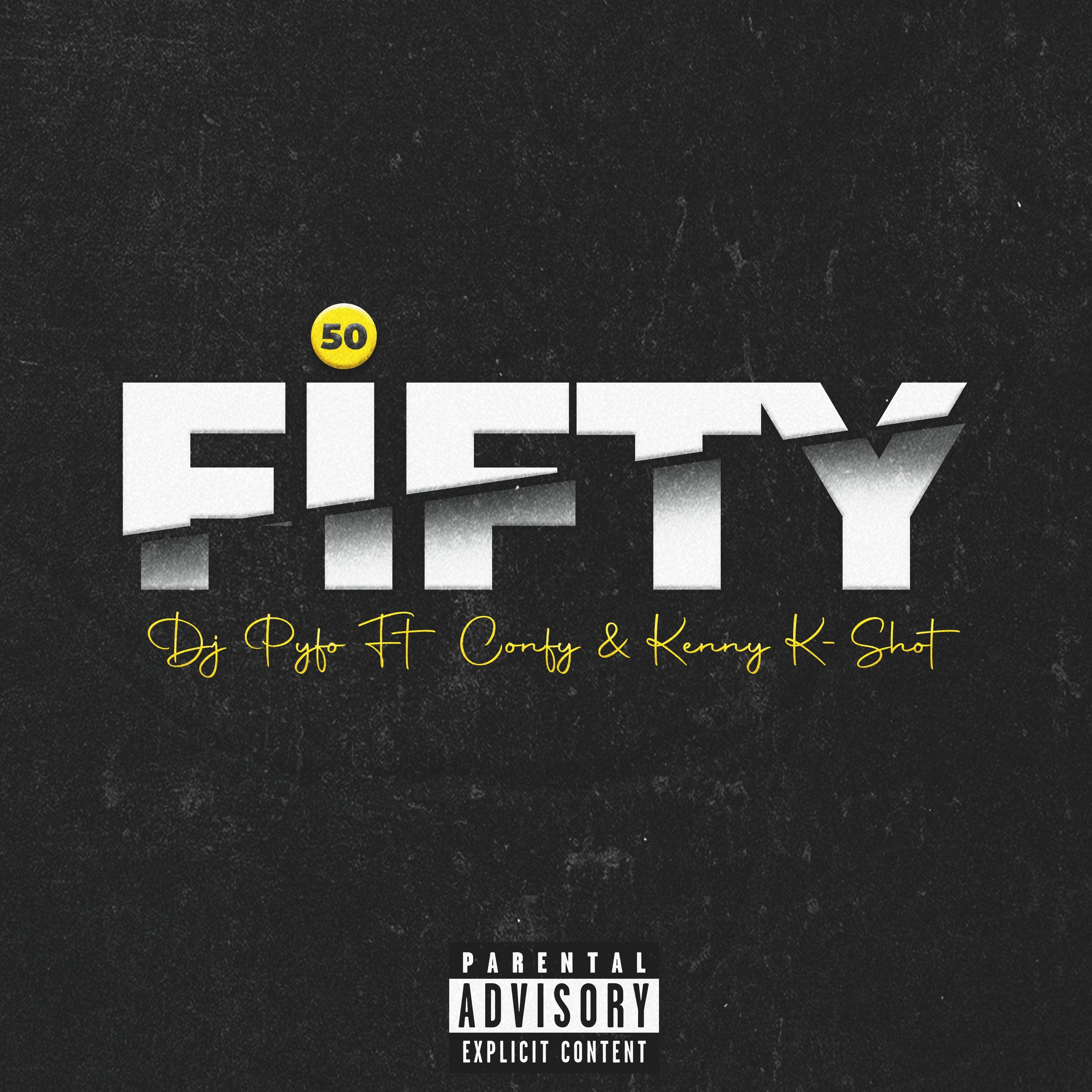 Fifty (50) (feat. Confy & kenny k-shot)