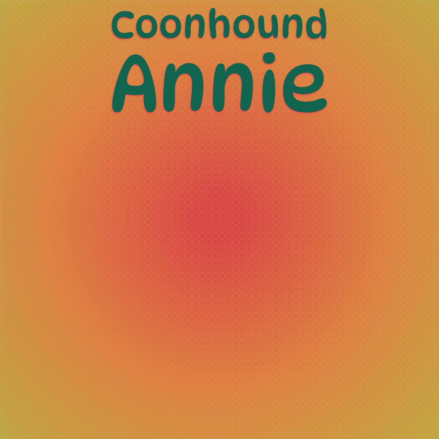 Coonhound Annie Various Artists 专辑 网易云音乐