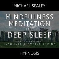 Mindfulness Meditation for Deep Sleep: Recovery from Insomnia & Over-Thinking