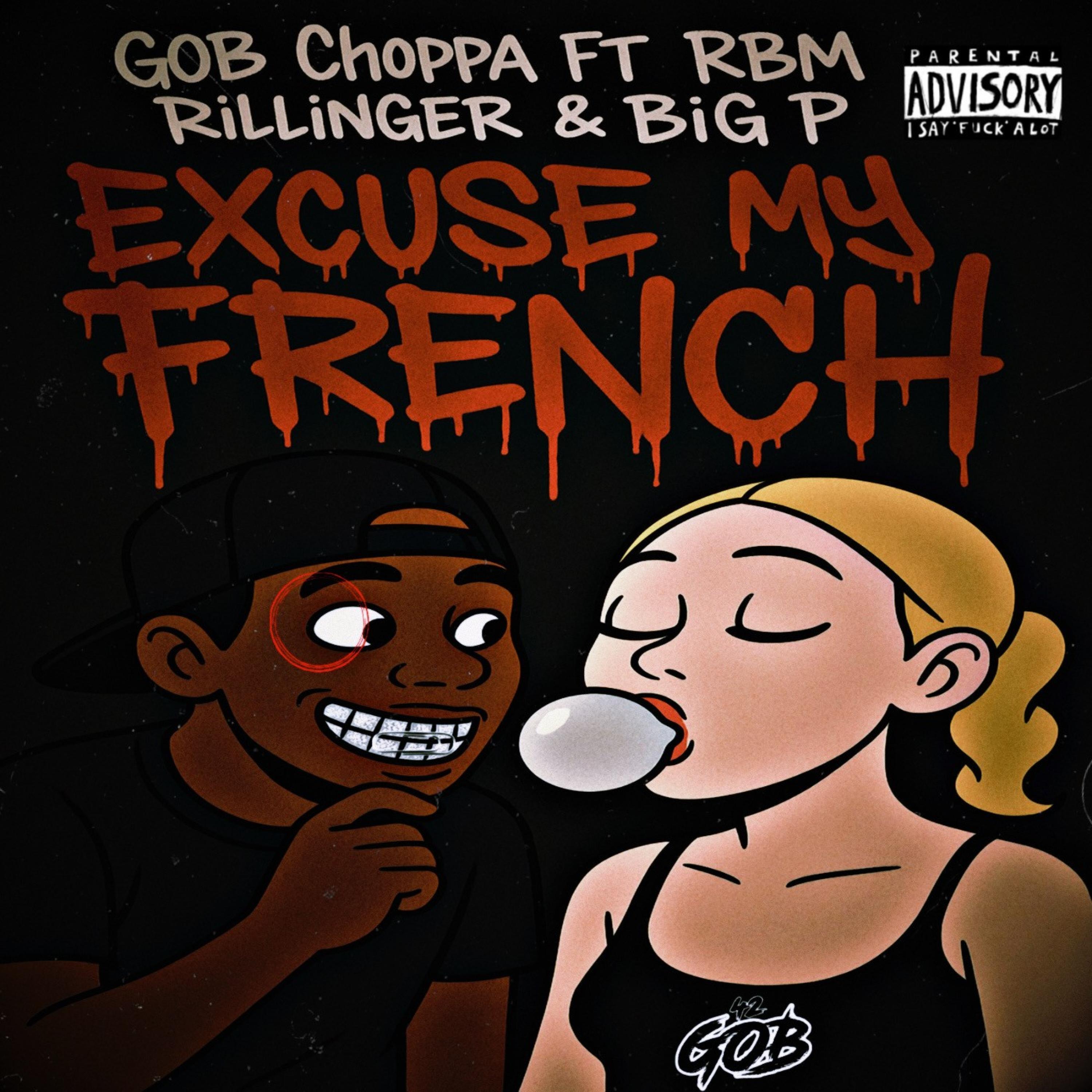 Excuse My French (feat. RBM Dillinger & Big P LaPorsh)