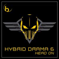 Hybrid Drama 6: Head On