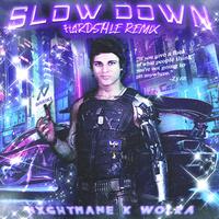 Slowdown Hardstyle Remix (feat. WoLRa) [Remix]