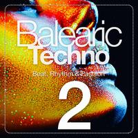 Balearic Techno, Vol. 2 (Beat, Rhythm & Fashion)