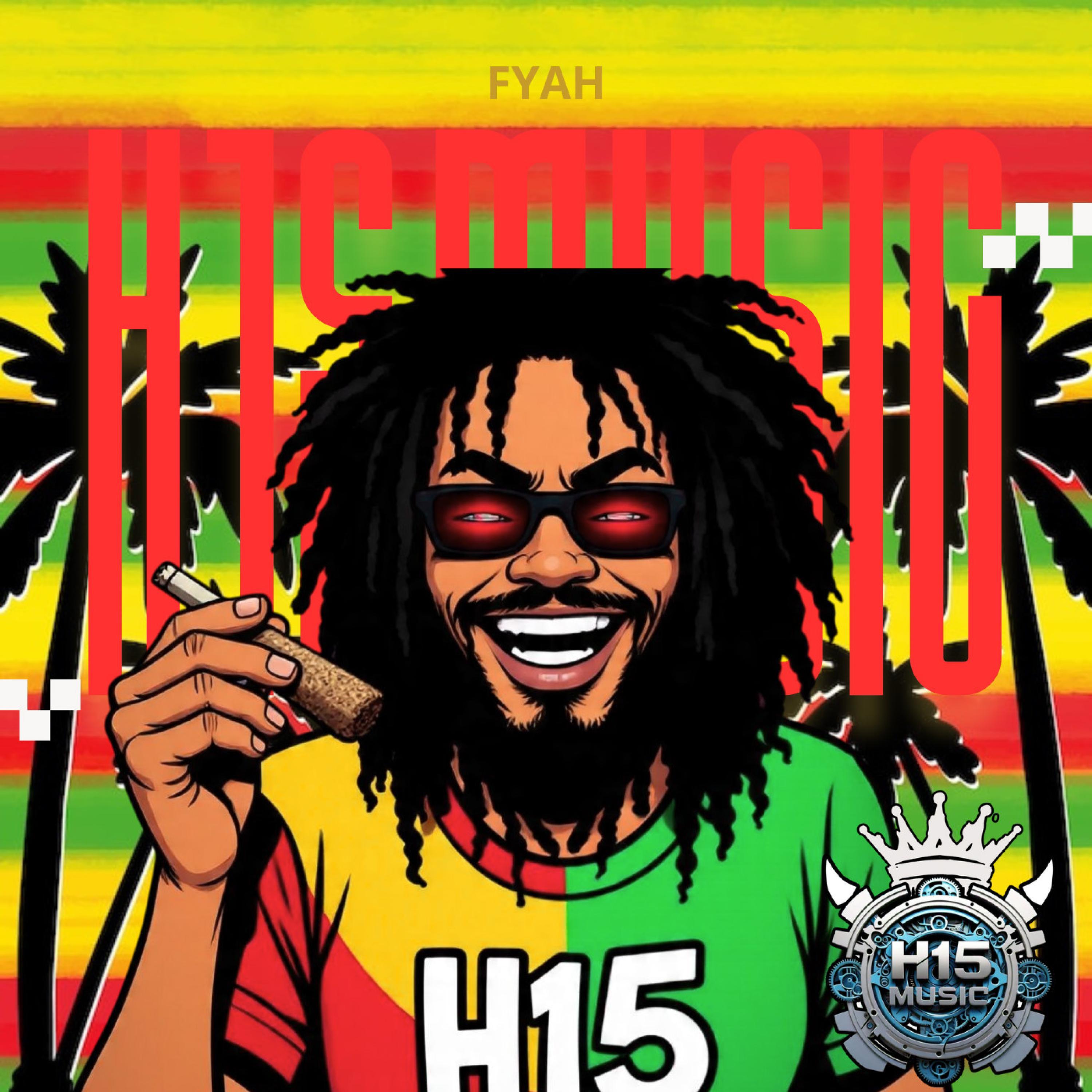 FYAH (feat. RastaMan H15, Dexam H15, Nfados H15 & Nesh Beats) (Radio Edit)