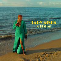 A Kisi Mi (feat. Lady Aisha)