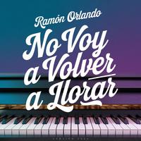 No Voy A Volver A Llorar (Versión 2024)