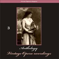 Great Opera Singers - Anthology of Vintage Opera Recordings, Vol. 3