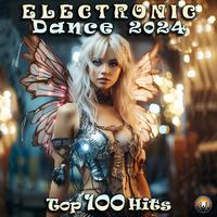 Electronic Dance 2024 Top 100 Hits