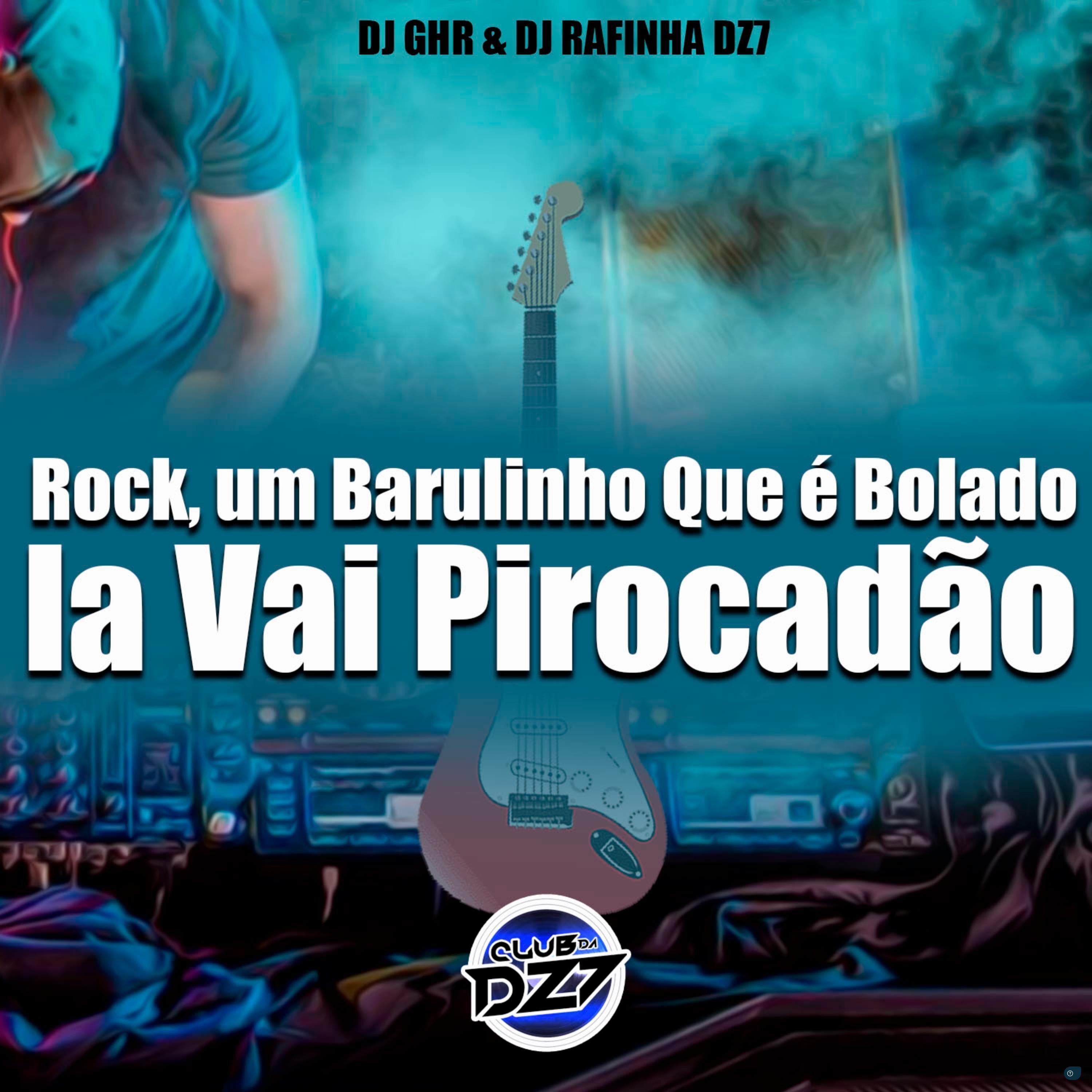 Rock, um Barulinho Que é Bolado, la Vai Pirocadão