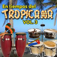 En Tiempos del Tropicana, Vol. 3