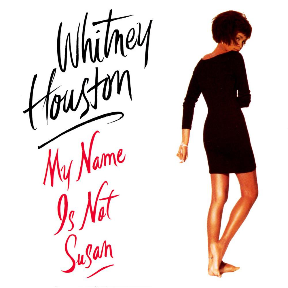 My Name Is Not Susan (Logic Remix) (Extended) Whitney Houston 单曲