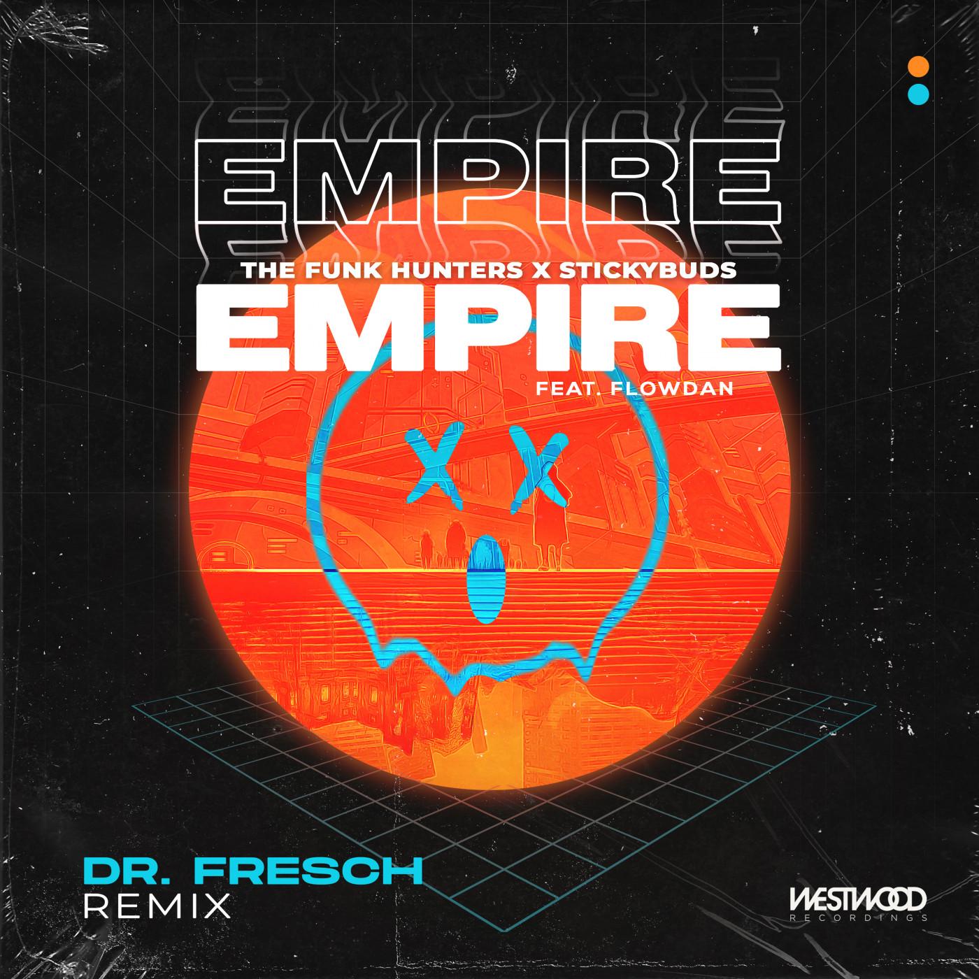 Empire (feat. Flowdan) (Dr. Fresch Remix)