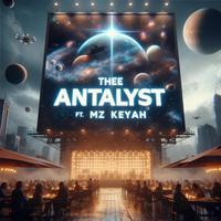 Thee Antalyst (feat. Da Queen Mz Keyah)