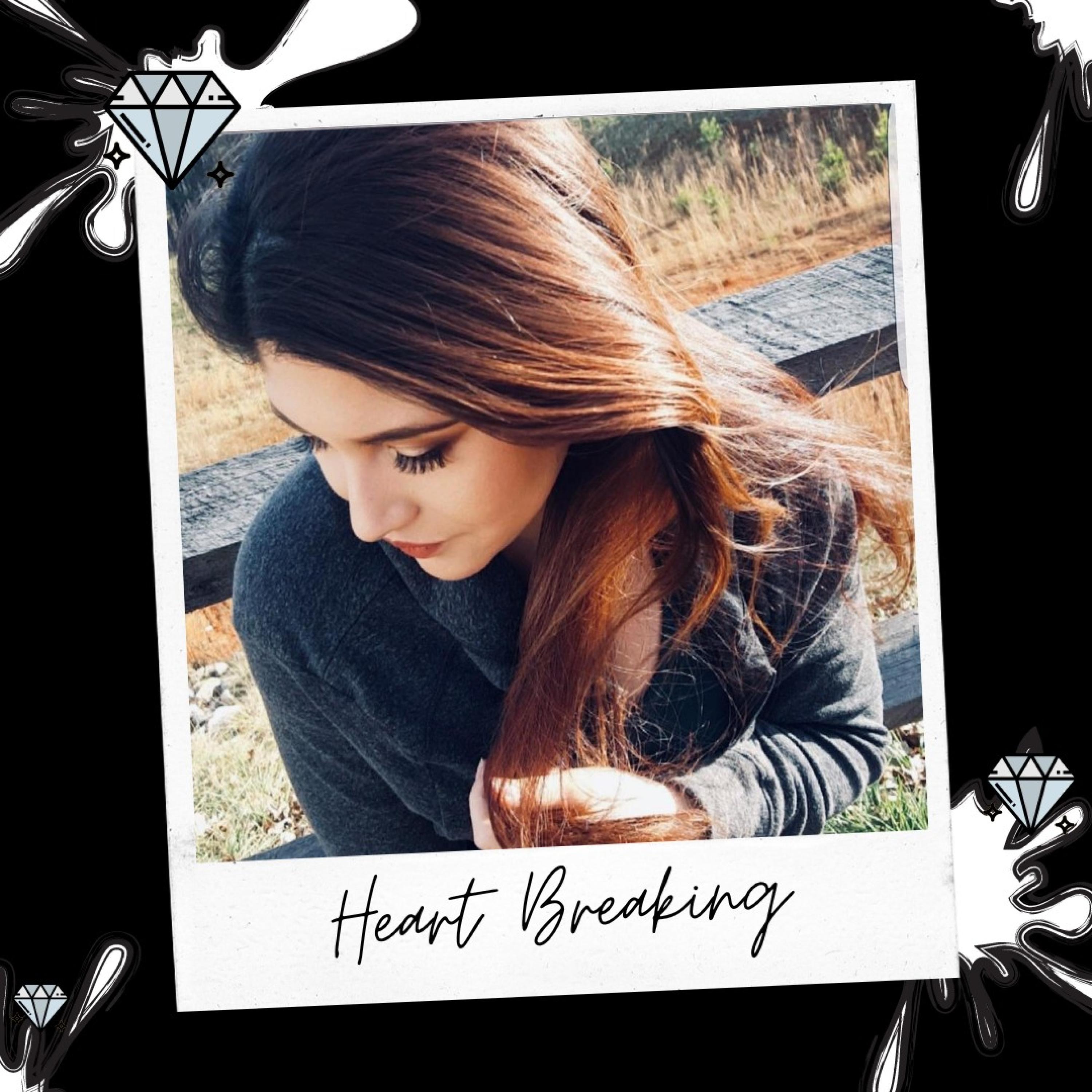 Heart Breaking