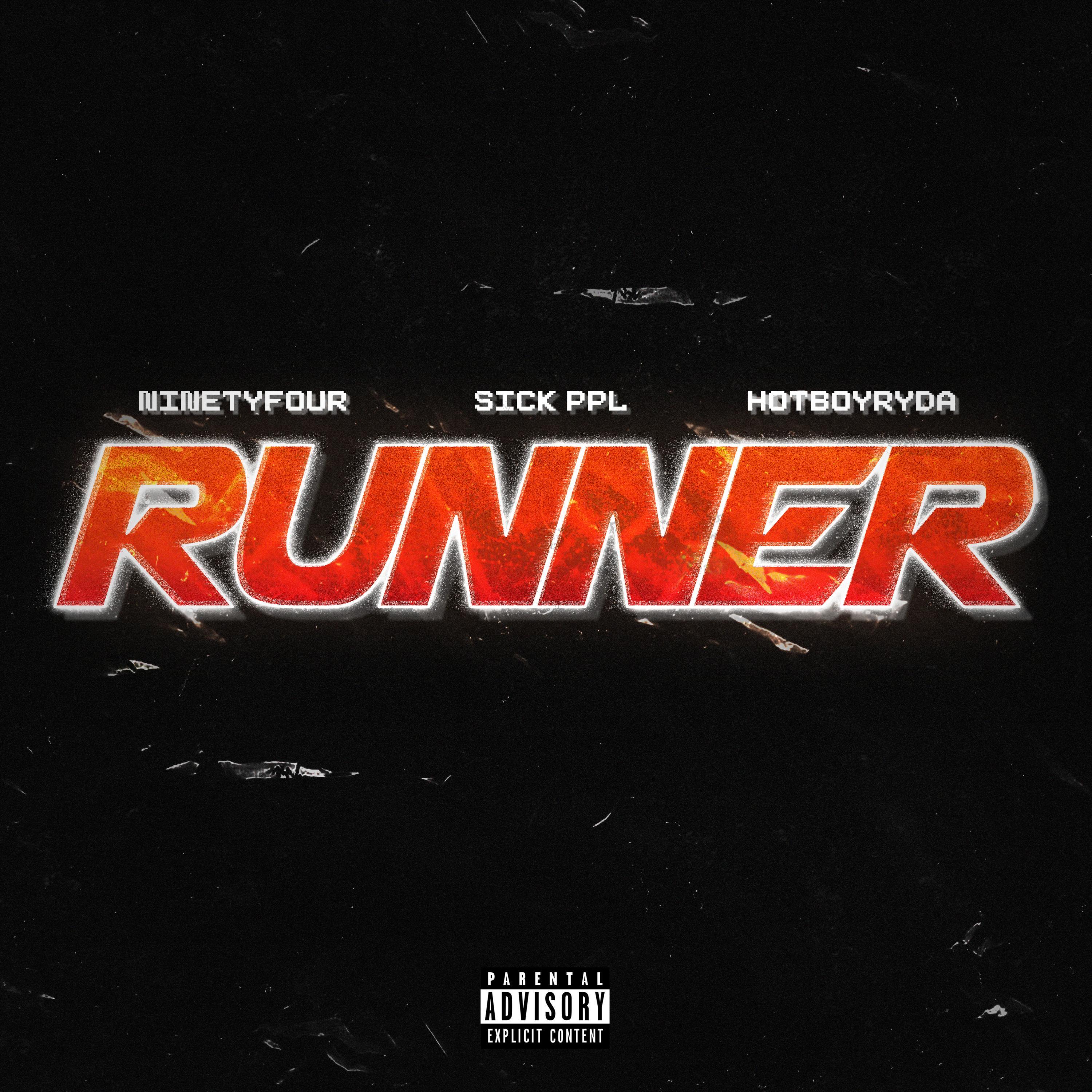 Runner (feat. Sick Ppl & HotBoyRyda)