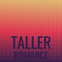 Taller Romance