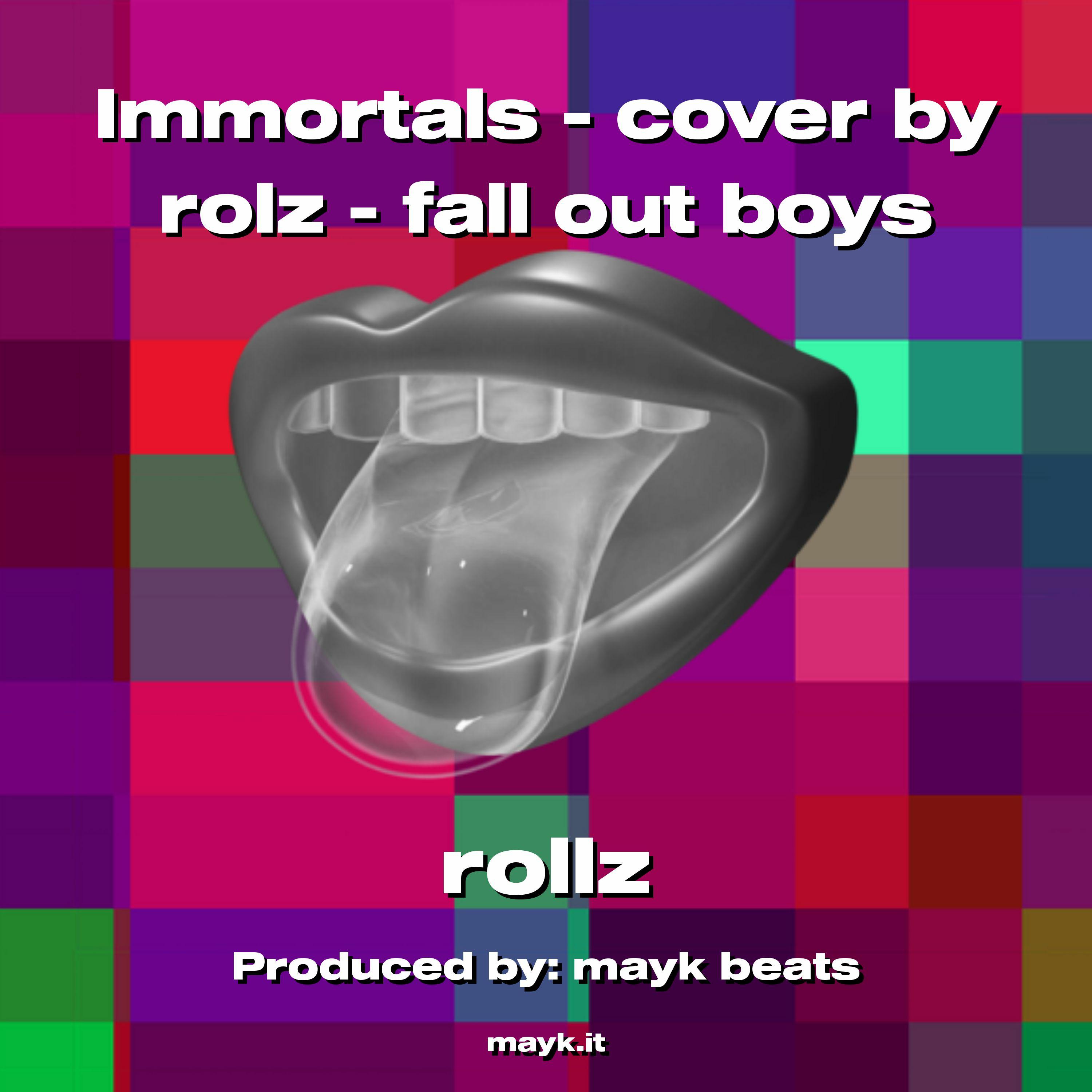 Immortals - cover by rolz - fall out boys