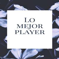 Lo Mejor Player