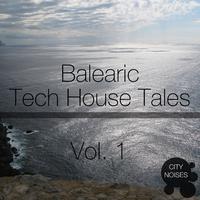 Balearic Tech House Tales, Vol. 1