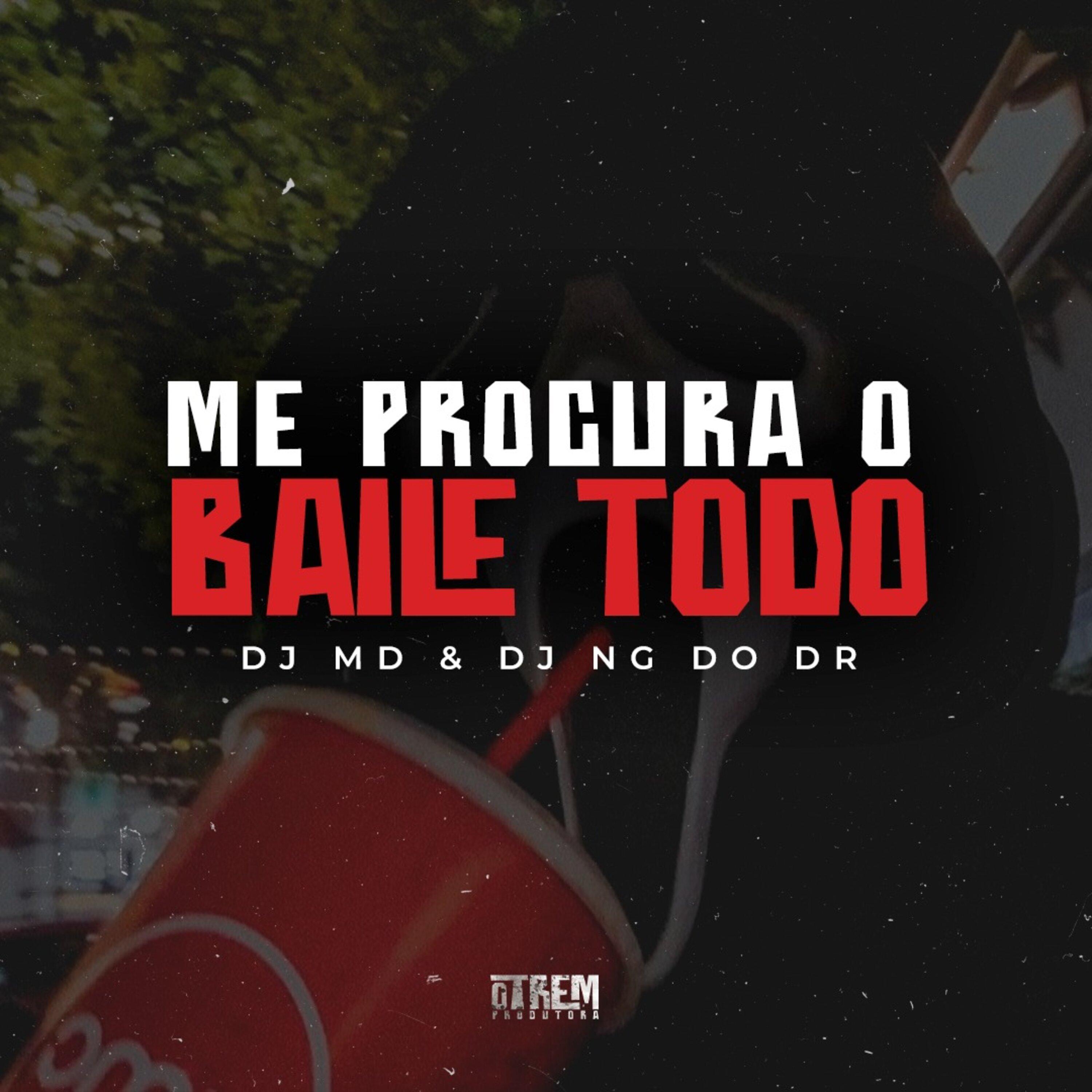 ME PROCURA O BAILE TODO