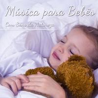 Música para Bebês - Com Sons da Natureza