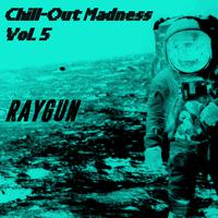 Chill-Out Madness, Vol. 5