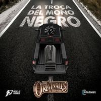 La Troca Del Moño Negro