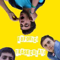 Euforici trasecolati资料,Euforici trasecolati最新歌曲,Euforici trasecolatiMV视频,Euforici trasecolati音乐专辑,Euforici trasecolati好听的歌