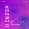 Kerr - MiSsiNg u (Feat .gcolt)