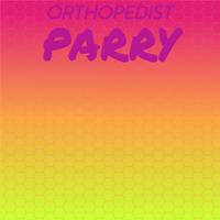 Orthopedist Parry