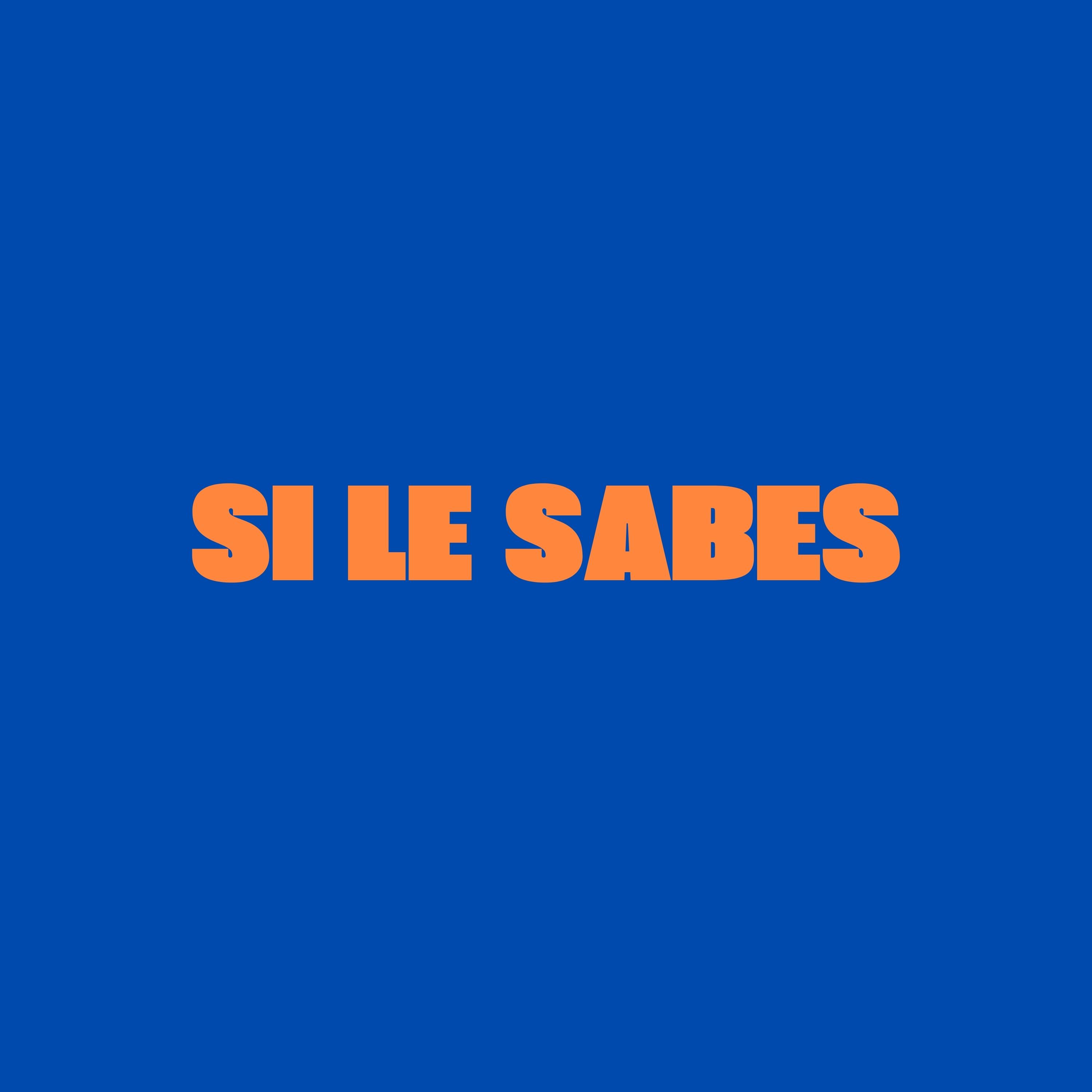Si Le Sabes