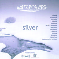 Watercolors: Silver [XM Radio Compilation]