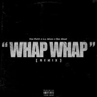 Whap Whap (feat. Lil Wood) [Remix]