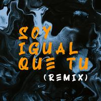 Soy Igual Que Tu (feat. Armyh) [Elias MNG Remix]