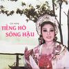 Ngọc Bích - Tiếng Hò Sông Hậu 3