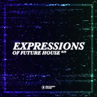 Expressions of Future House, Vol. 39