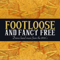 Footloose and Fancy Free