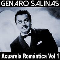 Acuarela Romántica, Vol. 1: Genaro Salinas