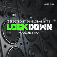 Lockdown - Volume Two (Selected by Dj Global Byte)