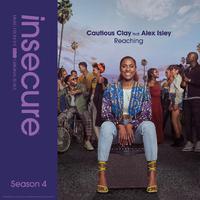 Reaching (feat. Alex Isley) [from Insecure: Music From The HBO Original Series, Season 4]