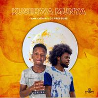 Kusiirwa Munya II (feat. Van Choga)