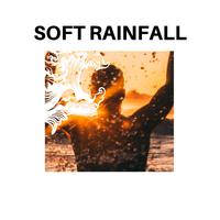 Soft Rainfall